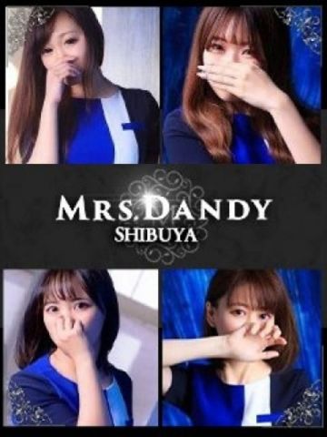 Dandy Shibuya Mrs.Dandy Shinjuku (新宿発)
