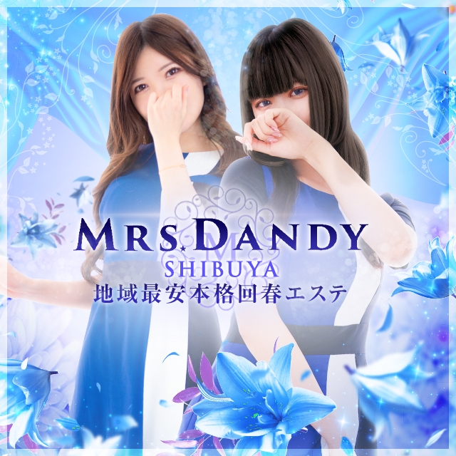 Mrs.Dandy Shibuya